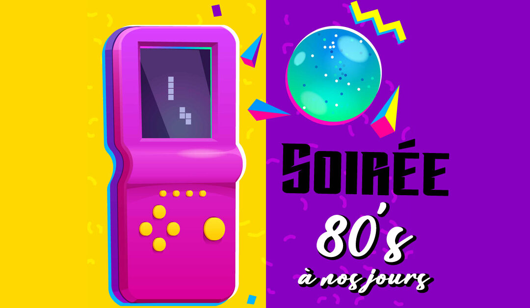 Soirée Années 80 à nos jours Samedi 29 Mars au restaurant Les Têtes Brûlées